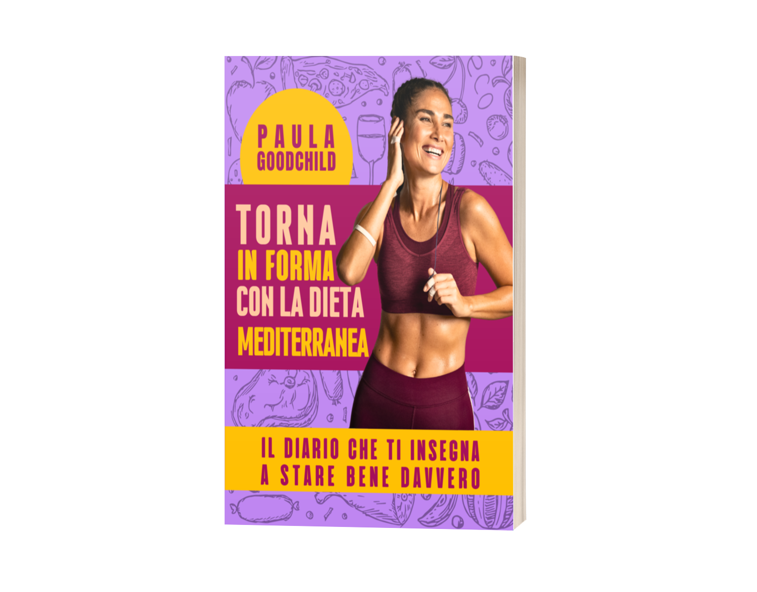 TORNA IN FORMA CON LA DIETA MEDITERRANEA: la guida che ti segue passo dopo passo, con allenamenti da svolgere anche per chi ha poco tempo a disposizione